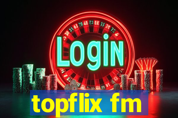 topflix fm